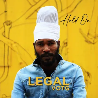 Hold on EP by Legal Votg