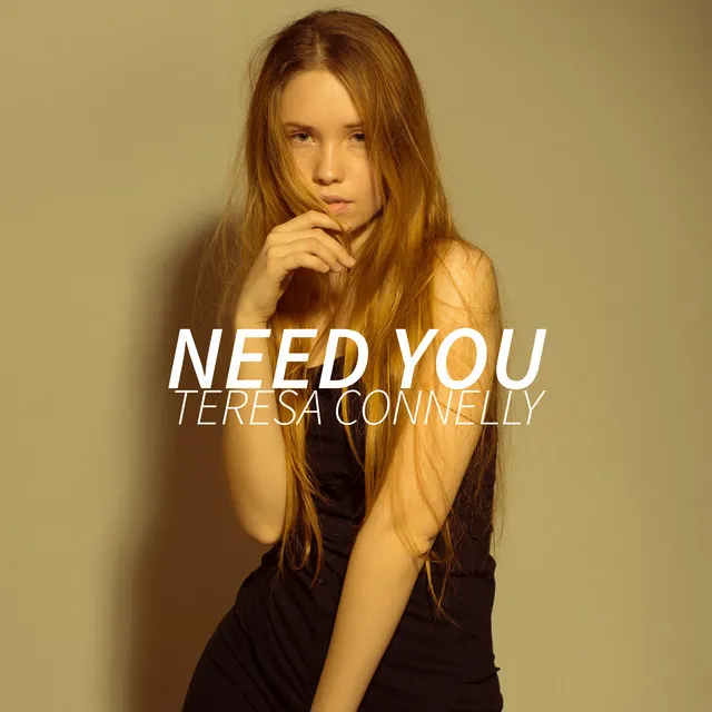 Need You