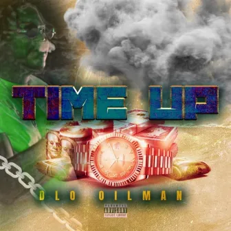 TIME UP by Dlo Oilman