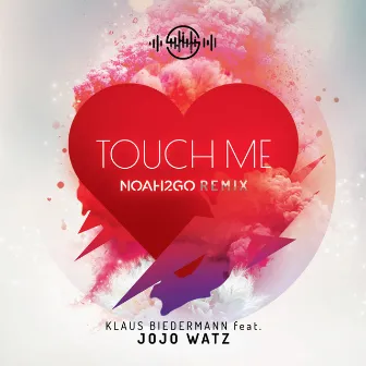 Touch Me (Noah2Go Remix) by Klaus Biedermann