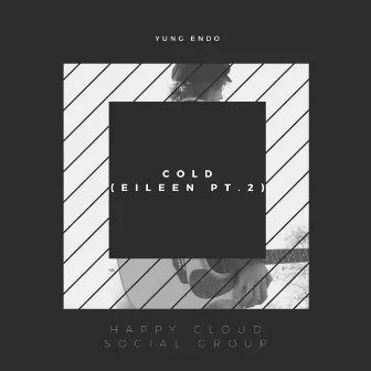 Cold (Eileen Pt. 2) by Yung Endo