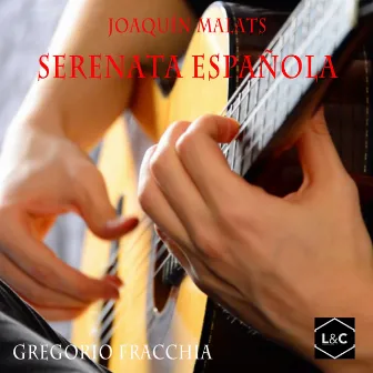 Gregorio Fracchia - Joaquín Malats: Serenata Español by Gregorio Fracchia