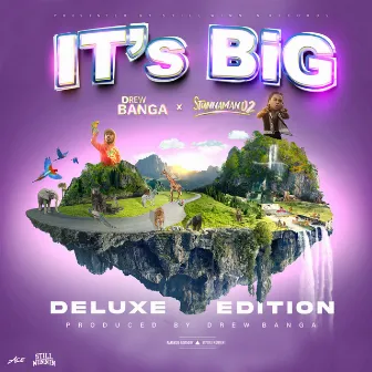 IT'S BIG (Deluxe) by Drew Banga