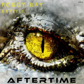 Reptile by Foggy Ray