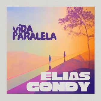 Vida Paralela by Elías Gondy