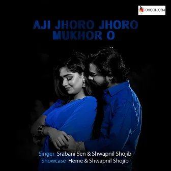 Aji Jhoro Jhoro Mukhor O by Shwapnil Shojib