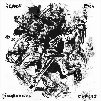 Improvised Curses by Black Pus