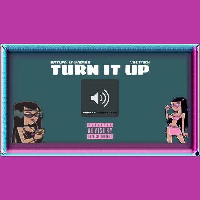 Turn It Up