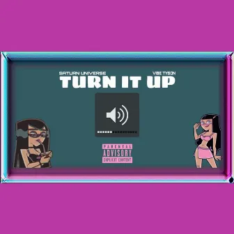 Turn It Up by Saturn Universe