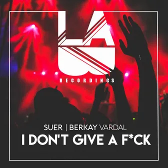 I Don't Give a Fuck by Berkay Vardal