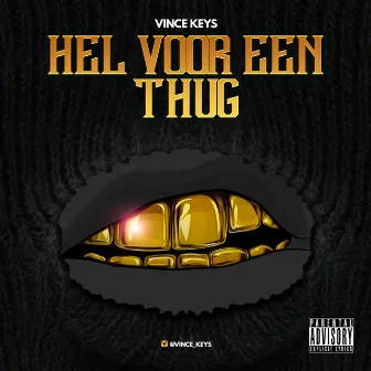 Hel Voor Een Thug by Vince Keys