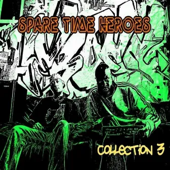 Collection 3 by Spare Time Heroes