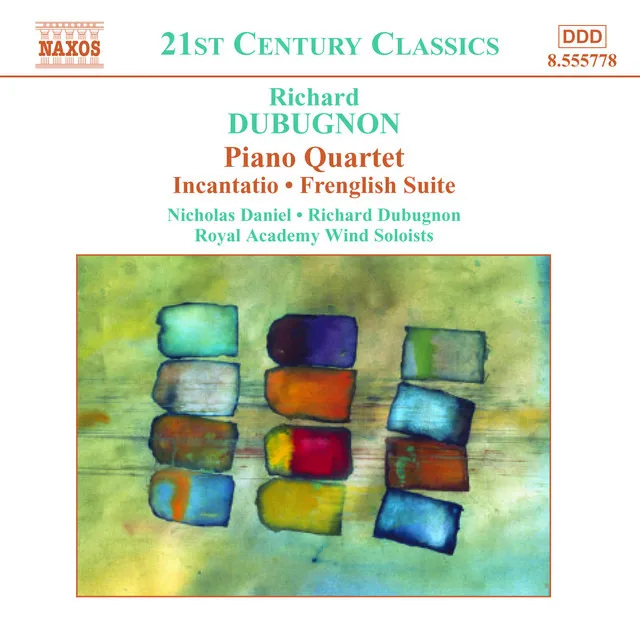 Dubugnon: Piano Quartet / Incantatio / Frenglish Suite