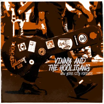 New York City Forever by Vinny and The Hooligans