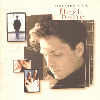 Flesh And Bone by Richard Marx