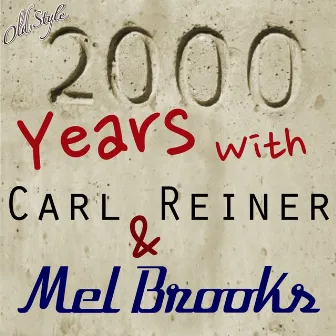 2000 Years With: Carl Reiner & Mel Brooks by Carl Reiner