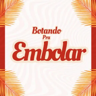 Botando pra Embolar by DJ CH PROD