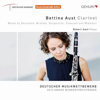 Bernstein, Brahms, Burgmüller, Françaix & Widmann: Works for Clarinet & Piano by Bettina Aust