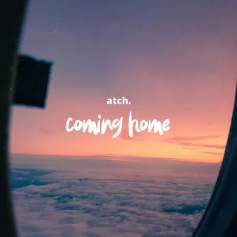 Coming Home by Atch