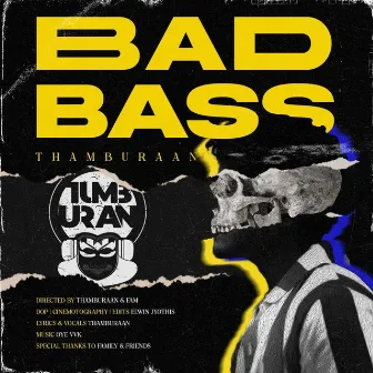 BAD BASS by Thamburaan