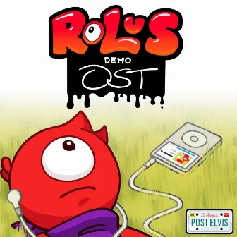 Rolus in The Outskirts Demo Soundtrack by Post Elvis