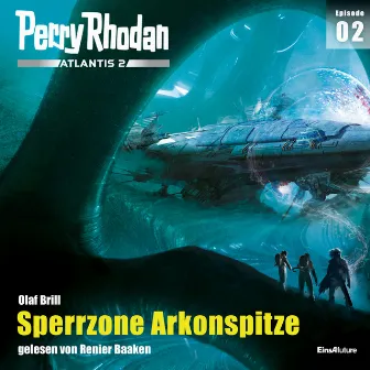 Sperrzone Arkonspitze [Perry Rhodan - Atlantis 2 2 (Ungekürzt)] by 