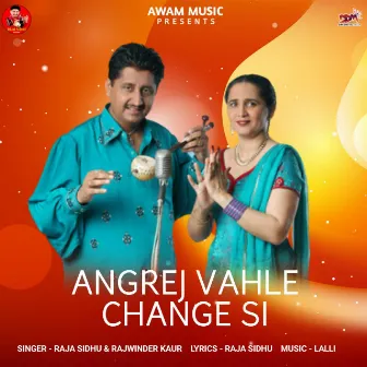 Angrej Vahle Change C by Rajwinder Kaur