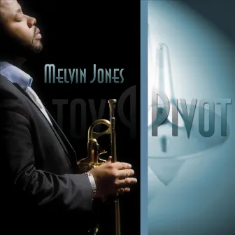 Pivot by Melvin Jones