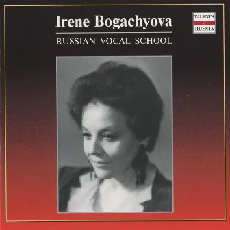 Russian Vocal School: Irene Bogachyova by Irene Bogachyova