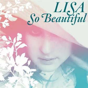 So Beautiful by LISA