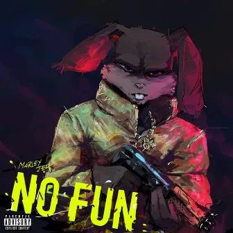 No Fun by Marley Jeff