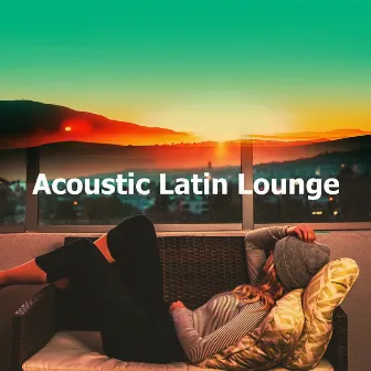 Acoustic Latin Lounge by Unknown Artist