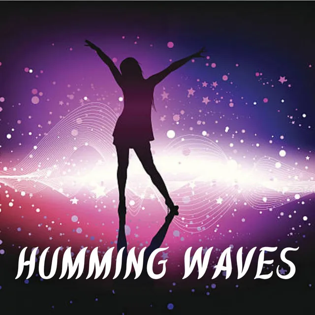 Humming Waves