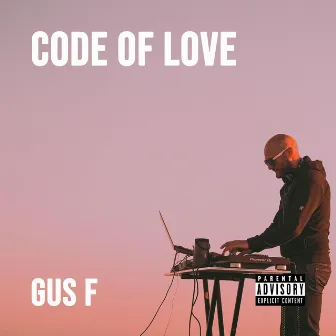 Code of Love by Gus F