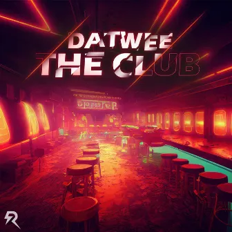 THE CLUB - DATWEE (Original Mix) by DATWEE