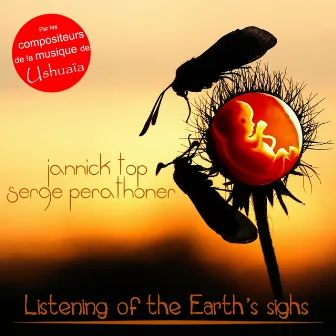 Listening of the Earth's Sighs by Jannick Top