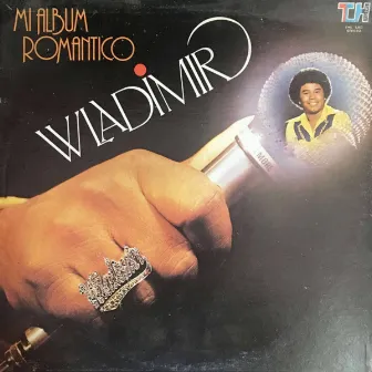 Mi Album Romantico by Wladimir