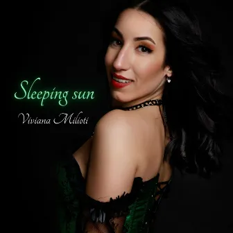 Sleeping Sun by Viviana Milioti