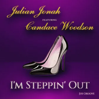 I'm Steppin' Out by Julian Jonah