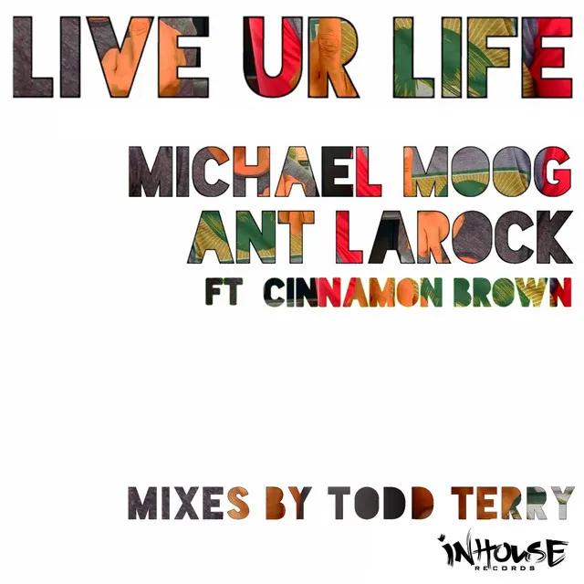 Live Ur Life - Todd Terry Mix