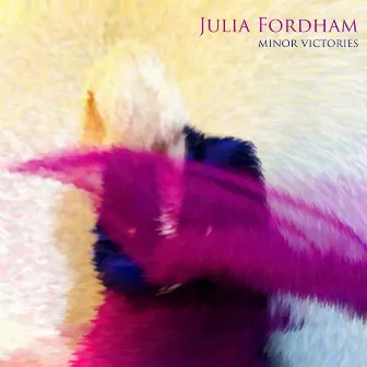 Minor Victories by Julia Fordham