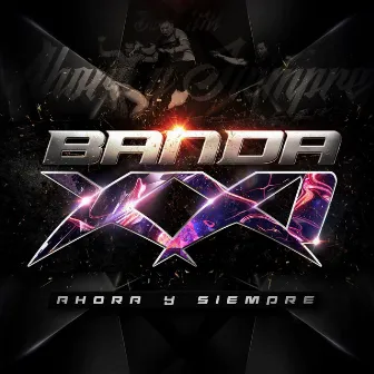 Ahora y Siempre by Banda XXI