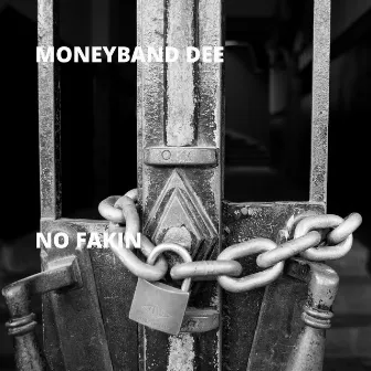 No Fakin by Moneyband Dee