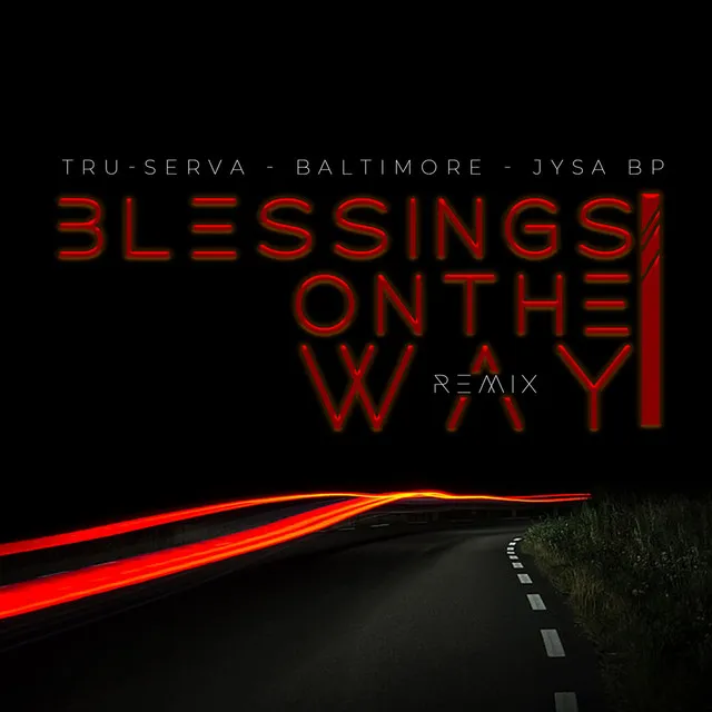 Blessings on the Way - Remix