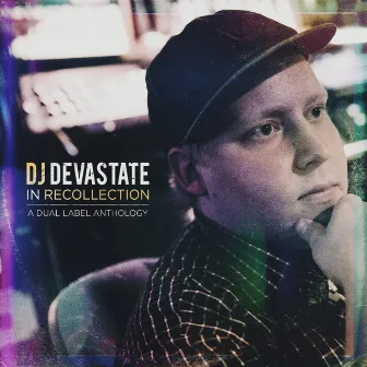 In Recollection: A Dual Label Anthology by DJ Devastate