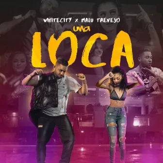 Una Loca by Whitecity