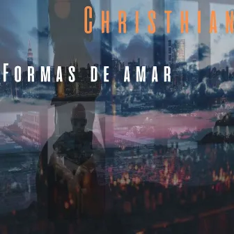 Formas de amar by Christhian