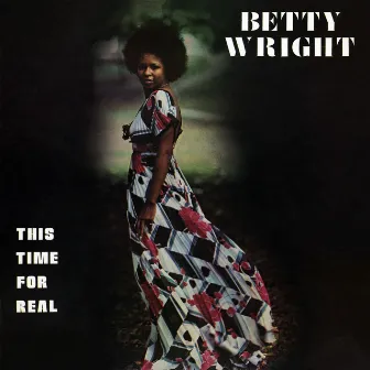 This Time For Real by Betty Wright