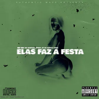 Elas faz a festa by JT de Santa Cruz