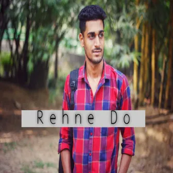 Rehne Do by Akshar